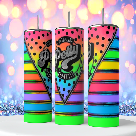 20oz Petty Much Sublimation Tumbler